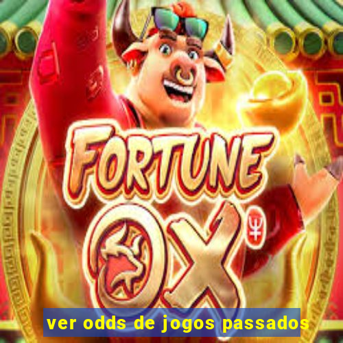 ver odds de jogos passados